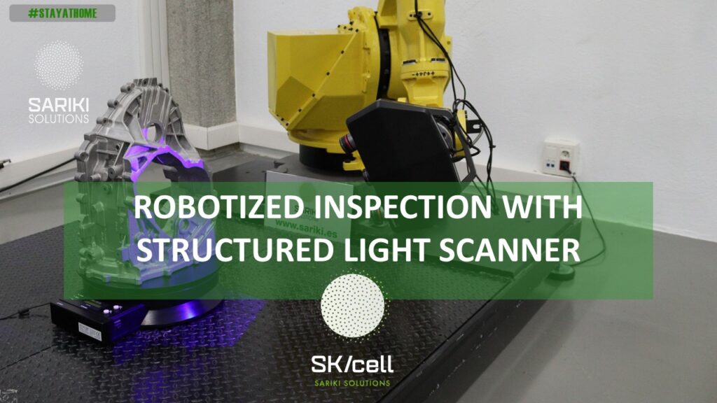 skcell_robotized inspection with structured light scanner