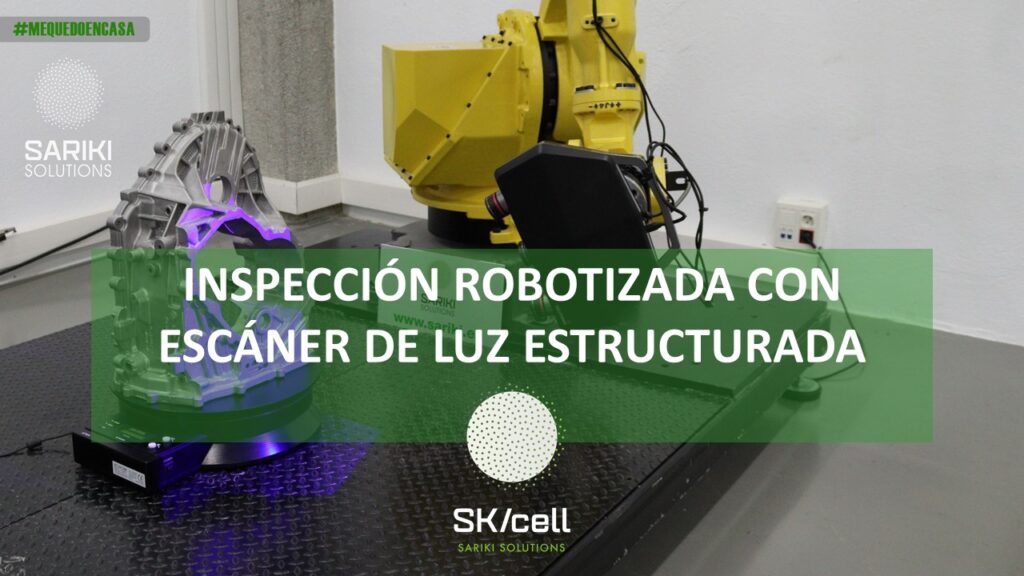 skcell_solucion robotizada con escaner de luz estructurada
